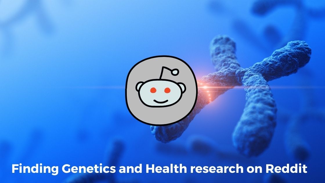 finding genetics and health research on reddit